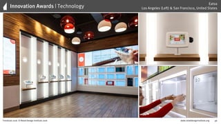 www.retaildesigninstitute.org 46Trendcast 2016 © Retail Design Institute 2016
Innovation Awards | Technology
Eatsa
Los Angeles (Left) & San Francisco, United States
 