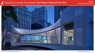 www.retaildesigninstitute.org 49Trendcast 2016 © Retail Design Institute 2016
Temp And Common Area Retail | First Place | Store Of The Year
WithMe
Chicago, United States
 