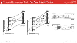 www.retaildesigninstitute.org 51Trendcast 2016 © Retail Design Institute 2016
Temp And Common Area Retail | First Place | Store Of The Year
WithMe
Chicago, United States
 
