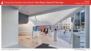 www.retaildesigninstitute.org 54Trendcast 2016 © Retail Design Institute 2016
Temp And Common Area Retail | First Place | Store Of The Year
WithMe
Chicago, United States
 