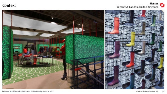 www.retaildesigninstitute.org 32Trendcast 2016 | Designing for Emotion © Retail Design Institute 2016
Hunter
Regent St, Lo...