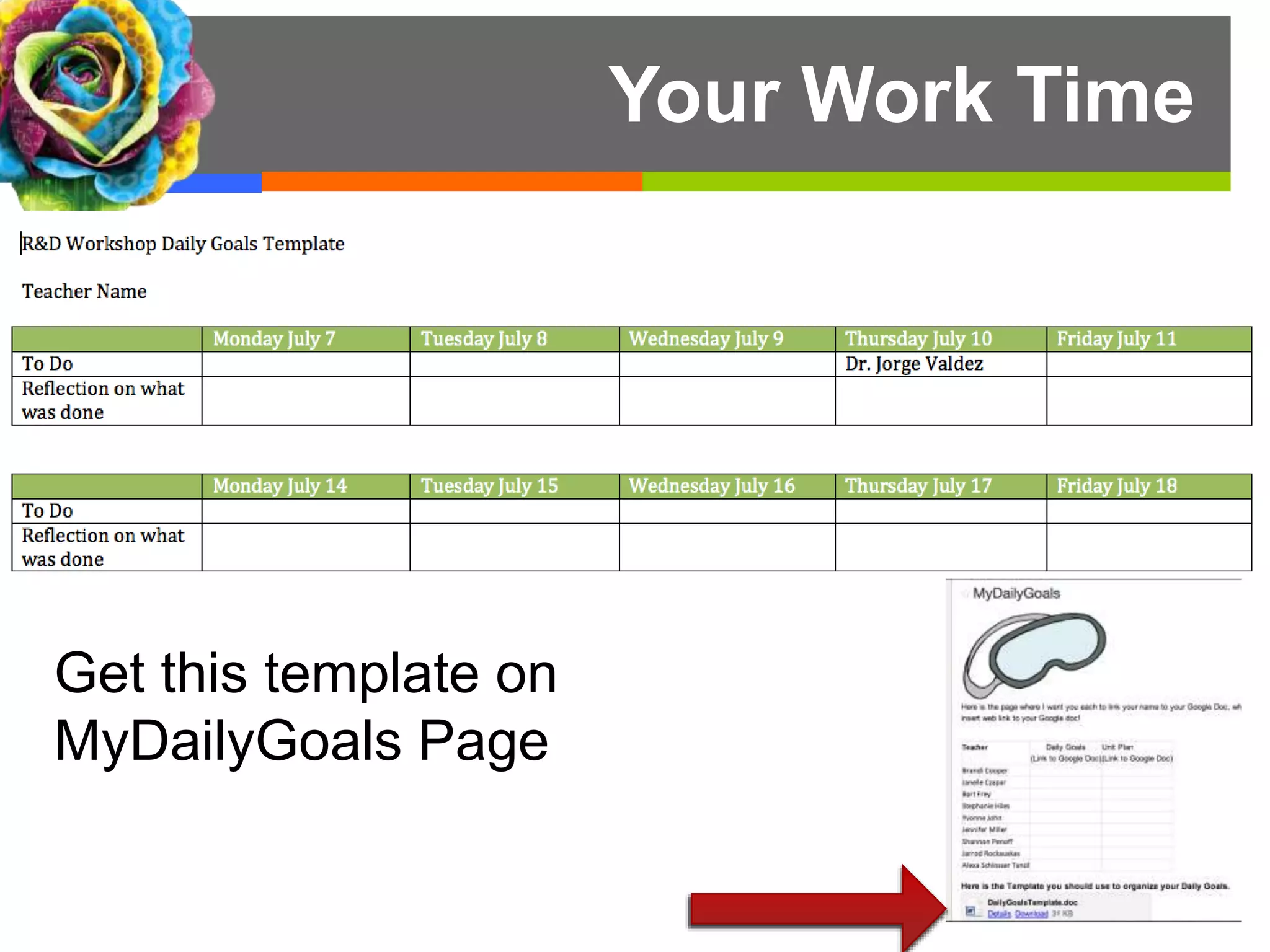 Your Work Time
Get this template on
MyDailyGoals Page
 
