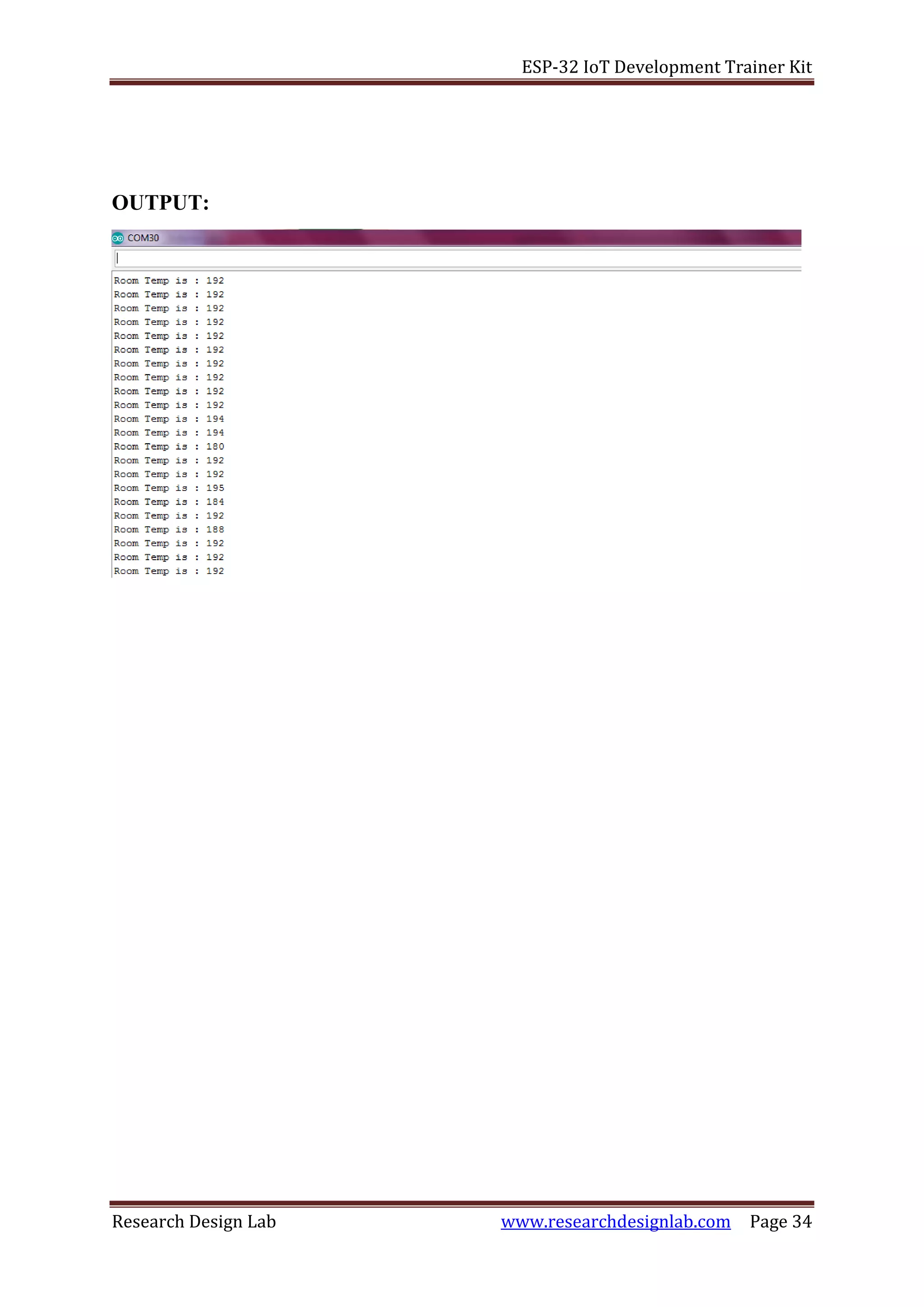 ESP-32 IoT Development Trainer Kit
Research Design Lab www.researchdesignlab.com Page 34
OUTPUT:
 