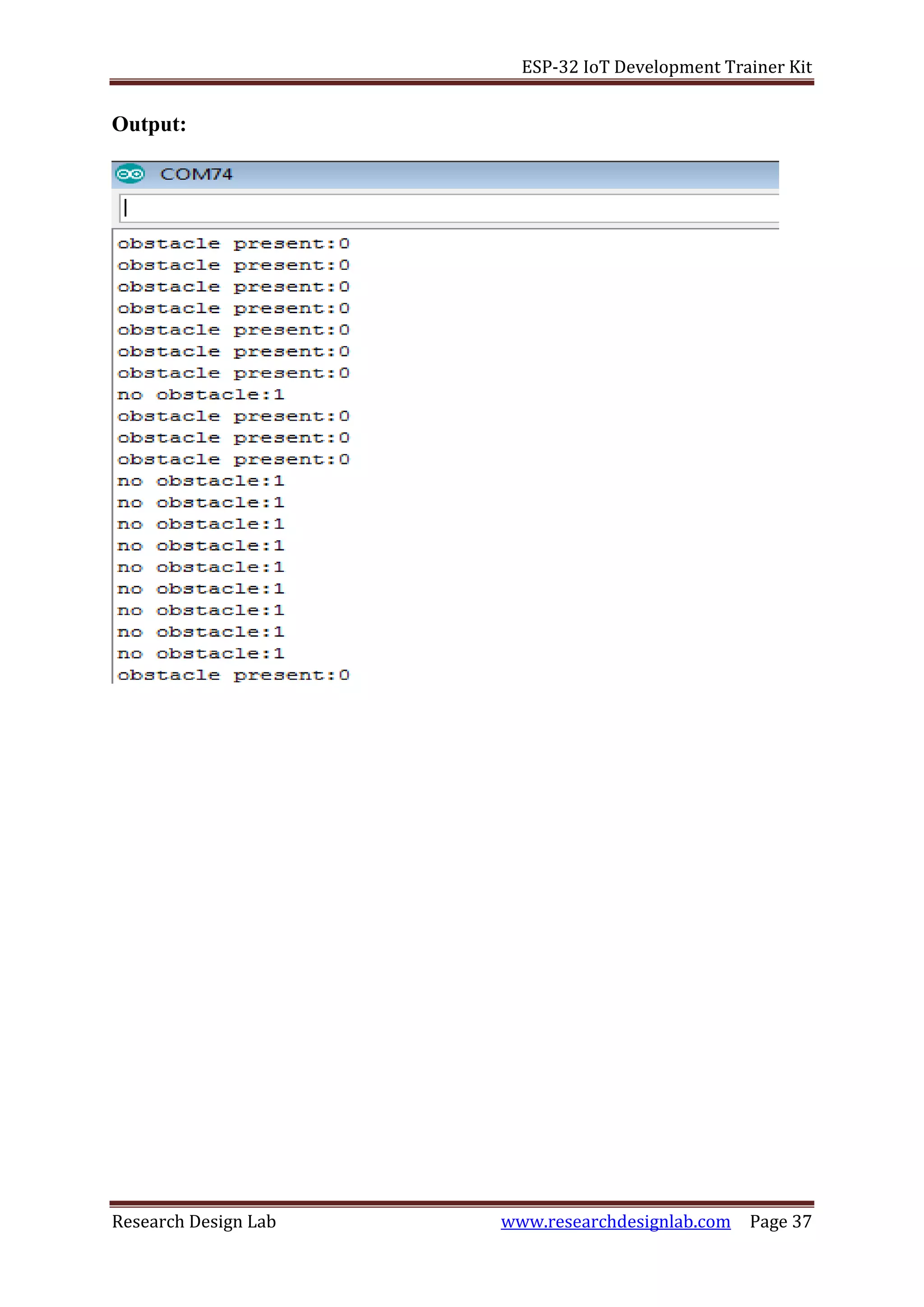 ESP-32 IoT Development Trainer Kit
Research Design Lab www.researchdesignlab.com Page 37
Output:
 