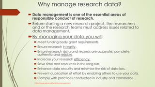 Research Data Management (RDM): the management of data in the research ...