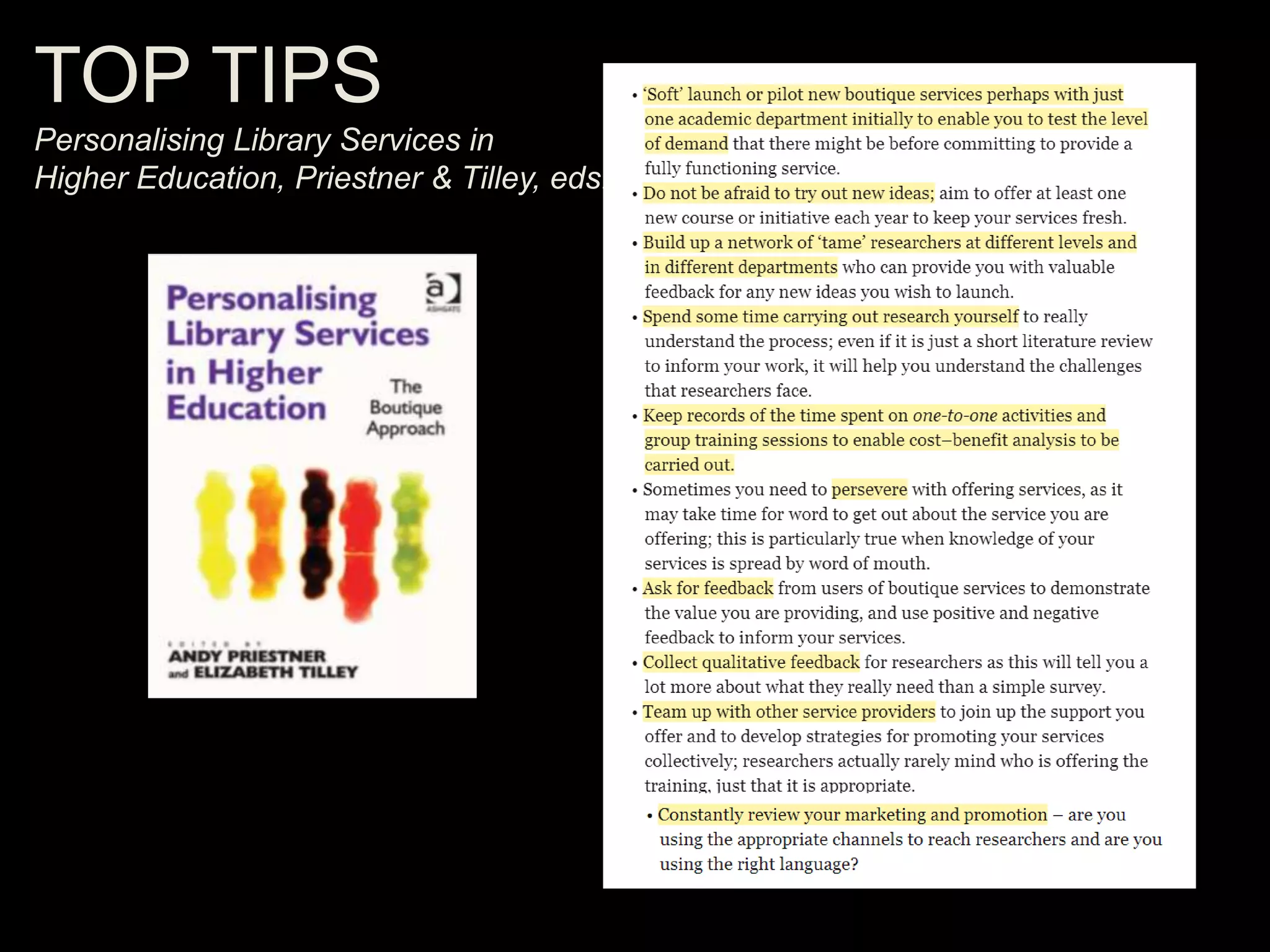 TOP TIPS
Personalising Library Services in
Higher Education, Priestner & Tilley, eds.
 