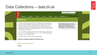 www.bl.uk
Data Collections – data.bl.uk
51
 