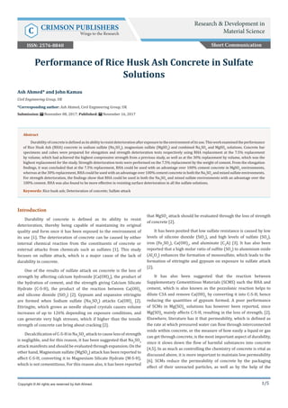 1/5
Introduction
Durability of concrete is defined as its ability to resist
deterioration, thereby being capable of maintaining its original
quality and form once it has been exposed to the environment of
its use [1]. The deterioration of concrete can be caused by either
internal chemical reaction from the constituents of concrete or
external attacks from chemicals such as sulfates [1]. This study
focuses on sulfate attack, which is a major cause of the lack of
durability in concrete.
One of the results of sulfate attack on concrete is the loss of
strength by affecting calcium hydroxide [Ca(OH)2
], the product of
the hydration of cement, and the strength giving Calcium Silicate
Hydrate (C-S-H), the product of the reaction between Ca(OH)2
and silicone dioxide (SiO2
) [2]. Gypsum and expansive ettringite
are formed when Sodium sulfate (Na2
SO4
) attacks Ca(OH)2
[2].
Ettringite, which grows as needle shaped crystals causes volume
increases of up to 126% depending on exposure conditions, and
can generate very high stresses, which if higher than the tensile
strength of concrete can bring about cracking [2].
DecalcificationofC-S-HinNa2
SO4
attacktocauselossofstrength
is negligible, and for this reason, it has been suggested that Na2
SO4
attack manifests and should be evaluated through expansion. On the
other hand, Magnesium sulfate (MgSO4
) attack has been reported to
affect C-S-H, converting it to Magnesium Silicate Hydrate (M-S-H),
which is not cementitious. For this reason also, it has been reported
that MgSO4
attack should be evaluated through the loss of strength
of concrete [2].
It has been posited that low sulfate resistance is caused by low
levels of silicone dioxide (SiO2
), and high levels of sulfate (SO4
),
iron (Fe2
SO3
), Ca(OH)2
, and aluminate (C3
A) [3]. It has also been
reported that a high molar ratio of sulfite (SO3
) to aluminium oxide
(Al2
O3
) enhances the formation of monosulfate, which leads to the
formation of ettringite and gypsum on exposure to sulfate attack
[2].
It has also been suggested that the reaction between
Supplementary Cementitious Materials (SCMS) such the RHA and
cement, which is also known as the pozzolanic reaction helps to
dilute C3A and remove Ca(OH)2
by converting it into C-S-H, hence
reducing the quantities of gypsum formed. A poor performance
of SCMs in Mg(SO)4
solutions has however been reported, since
Mg(SO)4
mainly affects C-S-H, resulting in the loss of strength, [2].
Elsewhere, literature has it that permeability, which is defined as
the rate at which pressured water can flow through interconnected
voids within concrete, or the measure of how easily a liquid or gas
can get through concrete, is the most important aspect of durability,
since it slows down the flow of harmful substances into concrete
[4,5]. In as much as controlling the chemistry of concrete is vital as
discussed above, it is more important to maintain low permeability
[6]. SCMs reduce the permeability of concrete by the packaging
effect of their unreacted particles, as well as by the help of the
Ash Ahmed* and John Kamau
Civil Engineering Group, UK
*Corresponding author: Ash Ahmed, Civil Engineering Group, UK
Submission: November 08, 2017; Published: November 16, 2017
Performance of Rice Husk Ash Concrete in Sulfate
Solutions
Copyright © All rights are reserved by Ash Ahmed.
Abstract
Durabilityofconcreteisdefinedasitsabilitytoresistdeteriorationafterexposuretotheenvironmentofitsuse.Thisworkexaminedtheperformance
of Rice Husk Ash (RHA) concrete in sodium sulfate (Na2
SO4
), magnesium sulfate (MgSO4
) and combined Na2
SO4
and MgSO4
solutions. Concrete bar
specimens and cubes were prepared for elongation and strength deterioration tests respectively using RHA replacement at the 7.5% replacement
by volume, which had achieved the highest compressive strength from a previous study, as well as at the 30% replacement by volume, which was the
highest replacement for the study. Strength deterioration tests were performed on the 7.5% replacement by the weight of cement. From the elongation
findings, it was concluded that at the 7.5% replacement, RHA could be used with an advantage over 100% cement concrete in MgSO4
environments,
whereas at the 30% replacement, RHA could be used with an advantage over 100% cement concrete in both the Na2
SO4
and mixed sulfate environments.
For strength deterioration, the findings show that RHA could be used in both the Na2
SO4
and mixed sulfate environments with an advantage over the
100% cement. RHA was also found to be more effective in resisting surface deterioration in all the sulfate solutions.
Keywords: Rice husk ash; Deterioration of concrete; Sulfate attack
Short Communication
Research & Development in
Material ScienceC CRIMSON PUBLISHERS
Wings to the Research
ISSN: 2576-8840
 
