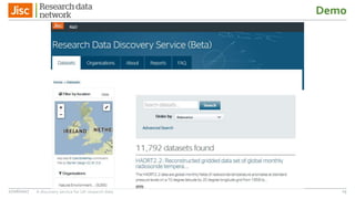 Demo
27/06/2017 A discovery service for UK research data 25
 