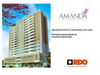 Apartamento de 2 e 3 dormitórios com suíte
Excelente oportunidade de
investimento/moradia