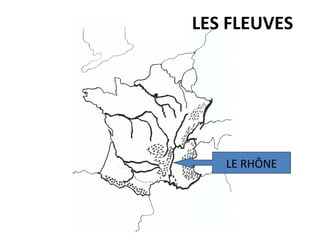 LES FLEUVES
LE RHÔNE