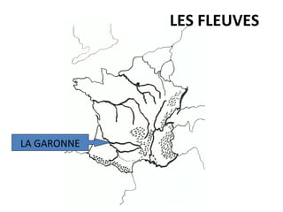 LES FLEUVES
LA GARONNE