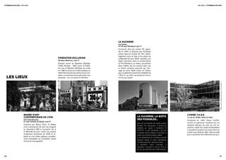 11e biennale de lyon / LeS Lieux                                                                                                                                                                             LeS Lieux / 11e biennale de lyon




                                                                                                                   LA sUcRIèRe
                                                                                                                   les docks,
                                                                                                                   47/49 quai rambaud, lyon 2e
                                                                                                                   Construite dans les années 30, agran-
                                                                                                                   die en 1960, La Sucrière sert d’entrepôt
                                                                                                                   jusque dans les années 90. Son réamé-
                                                                                                                   nagement, pour en faire le lieu phare de
                                                                     FondATIon BULLUkIAn                           la Biennale de Lyon 2003, constitue une
                                                                     26 place bellecour, lyon 2e                   étape importante dans la transformation
                                                                     Dernière œuvre de Napoléon Bullukian          du Port Rambaud. Le visiteur, qui pénètre
                                                                     (1905, Arménie - 1984, Lyon), la Fonda-       dans l’édifice par les anciens silos, suit
                                                                     tion Léa et Napoléon Bullukian est créée      le chemin autrefois emprunté par l’arri-
                                                                     en 1986 et reconnue d’utilité publique en     vage du sucre. Belle entrée en matière
                                                                     2003. Elle poursuit les actions de son fon-   pour ce bâtiment récemment réhabilité de
                                                                     dateur en soutenant des projets dans trois    7 000 m², qui offre une éloquente évoca-
  les lieux                                                          domaines : l’art, la science et l’Arménie.    tion de son passé.




                                                                                                                                                                                                                                               ©Blaise adilon, stéphane rambaud, Claire rolland
                         mUsée d’ART                                                                                                                                                           L’UsIne T.A.s.e.
                         conTemPoRAIn de Lyon                                                                                              la suCrière, la boîte                               14 rue du textile, vaulx-en-velin
                         cité internationale,                                                                                              des possibles…                                      Construite en 1925 l’Usine T.A.S.E.,
                         81 quai charles de gaulle, lyon 6e
                                                                                                                                           Après une vie industrielle bien remplie et quatre   inscrite au patrimoine industriel est une
                         Construit par Renzo Piano, le Musée                                                                                                                                   ancienne fabrique de soie, qui fait au-
                                                                                                                                           Biennales d’art contemporain, la Sucrière est
                         d’art contemporain de Lyon est inauguré                                                                                                                               jourd’hui l’objet d’un projet d’urbanisation
                                                                                                                                           réhabilitée par l’agence Z Architecture en
                         en décembre 1995 à l’occasion de la                                                                                                                                   à l’échelle du quartier tout entier Carré de
                                                                                                                                           2010/2011. Le parti architectural a été celui
                         3e Biennale de Lyon. Il offre une surface                                                                                                                             la Soie Lyon-Vaulx-en-Velin. Elle accueille
                                                                                                                                           de préserver l’âme du bâtiment et des Docks au
                         d’exposition temporaire de 3 000 m² ré-                                                                                                                               pour la première fois la Biennale de Lyon.
                                                                                                                                           service d’une mixité de fonctions inédites.
                         partie en trois vastes plateaux complète-
                                                                                                                                           Ce lieu emblématique de la Confluence accueille
                         ment modulables qui permettent toutes
                                                                                                                                           désormais espaces de travail, manifestations
                         formes de scénographie.
                                                                                                                                           culturelles (expositions, spectacles, concerts…),
                                                                                                                                           et événements (salons, conventions et
                                                                                                                                           séminaires). Il accueille en outre sur le toit un
                                                                                                                                           club qui peut rassembler jusqu’à 800 personnes.


30/                                                                                                                                                                                                                                           /31
 