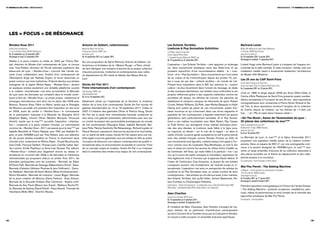 11e biennale de lyon / réSonance                                                                                                                                                                                                                                                                          réSonance / 11e biennale de lyon




  les « foCus » de résonanCe

  Rendez-Vous 2011                                                        Antoine de galbert, collectionneur                                         Les enfants Terribles                                                                         Bertrand Lavier
  Institut d’art contemporain                                             Musée des Beaux-Arts de Lyon                                               Lowbrow & Pop surrealism exhibition                                                           Musée d’Art Moderne de Saint-Etienne Métropole
  11 rue du Docteur Dolard, 69100 Villeurbanne                            20 place des Terreaux, 69001 Lyon                                          Le Plateau, espace d’exposition                                                               La Terrasse, 42006 Saint-Etienne
  Du 12 septembre au 13 novembre 2011                                     www.mba-lyon.fr                                                            Conseil régional Rhône-Alpes                                                                  www.mam-st-etienne.fr
  Vernissage le lundi 12 septembre 2011                                   Du 16 septembre 2011 au 2 janvier 2012                                     1, Esplanade François Mitterrand, 69002 Lyon                                                  Du 18 septembre 2011 à janvier 2012
                                                                                                                                                     Du 15 septembre au 31 décembre 2011                                                           Vernissage le vendredi 17 septembre 2011
  Dédiée à la jeune création et initiée en 2002 par Thierry Ras-          Sur une proposition de Sylvie Ramond, Antoine de Galbert, col-
  pail, directeur du Musée d’art contemporain de Lyon, et conçue          lectionneur et fondateur de la « Maison Rouge » à Paris, choisit           L’exposition « Les Enfants Terribles » vient apporter un éclairage                            Lóránd Hegyi invite Bertrand Lavier à s’emparer de l’espace mo-
  avec Yves Robert, directeur de l’Ecole nationale supérieure des         de faire dialoguer une centaine d’œuvres de sa propre collection           sur deux mouvements artistiques issus des États-Unis et qui                                   numental de la salle centrale. À cette occasion, l’artiste crée une
  beaux-arts de Lyon, « Rendez-Vous » s’accroit dès l’année sui-          d’œuvres anciennes, modernes et contemporaines avec celles                 jouissent aujourd’hui d’une reconnaissance établie : le « Low-                                installation inédite visant à bouleverser totalement l’architecture
  vante d’une collaboration avec l’Institut d’art contemporain de         du département du XXe siècle du Musée des Beaux-Arts de                    brow » et le « Pop Surrealism ». Deux mouvements qui n’ont cessé                              du Musée d’Art Moderne.
  Villeurbanne dirigé par Nathalie Ergino, et forme désormais un          Lyon                                                                       de se croiser et de s’entrechoquer depuis les années 70, por-
                                                                                                                                                                                                                                                   Les 25 ans du cAP saint-Fons
  projet commun aux trois institutions. D’abord dévolue aux artistes                                                                                 tés à coup sûr par des « enfants terribles » du monde de l’art.
                                                                                                                                                                                                                                                   Centre d’Arts Plastiques de Saint-Fons
  émergents de la région Rhône-Alpes, « Rendez-Vous » devient             docks Art Fair 2011                                                        Puisant leurs inspirations dans la BD, les cartoons, la « custom                              Centre Léon Blum, Place du Pentacle, 69195 Saint-Fons
  en quelques années seulement une véritable plateforme ouverte           Foire internationale d’art contemporain                                    culture » et plus récemment dans l’univers du tatouage, du skate                              Du 3 septembre 2011 au 13 janvier 2012
  à la création internationale. Les liens qu’entretient la Biennale       Quai Rambaud, 69002 Lyon                                                   et des musiques alternatives, ces artistes nous confrontent à nos
                                                                          www.docksartfair.com                                                                                                                                                     Créé en 1986 et dirigé depuis 2008 par Anne Giffon-Selle, le
  de Lyon avec les biennales qui comptent dans le monde contri-                                                                                      propres références grâce à des supports inattendus comme les
                                                                          Du 13 au 18 septembre 2011                                                                                                                                               Centre d’Arts Plastiques de Saint-Fons présente quatre manifes-
  buent à faire de « Rendez-Vous » un projet unique : résidences et                                                                                  pochettes de disque, les affiches de concert, les planches de
                                                                                                                                                                                                                                                   tations simultanées à l’occasion de ses 25 ans : deux expositions
  échanges internationaux sont ainsi mis en place dès 2008 avec           Idéalement située sur l’esplanade de la Sucrière, la troisième             skateboard et certaines marques de vêtements de sport. Robert
                                                                                                                                                                                                                                                   monographiques sont consacrées à Pierre-Olivier Arnaud et Sa-
  Moscou, Buenos Aires, Pékin ou Miami, tandis que le Shanghai            édition de la foire d’art contemporain Docks Art Fair réunira 40           Crumb, Robert Williams, Ed Roth, Jean-Michel Basquiat ou Keith
                                                                                                                                                                                                                                                   rah Tritz, et deux expositions montrent l’ampleur de la collection
  Art Museum accueille une première fois l’exposition en ses murs         galeries internationales du 13 au 18 septembre 2011. Créée en              Haring sont autant de pères de ces mouvements, autant d’ar-
                                                                                                                                                                                                                                                   du Centre depuis sa création, sur les thèmes de « Il était une
  en 2008, avant de confier à « Rendez-Vous » le commissariat             2007 à l’initiative des galeristes Olivier et Patricia Houg, Docks         tistes reconnus et qui s’inscrivent dans une forme exigeante et
                                                                                                                                                                                                                                                   fois… » et « Plis et replis dans l’espace urbain ».
  de la participation française à la Biennale de Shanghai 2010            Art Fair est la seule foire internationale biennale consacrée au           populaire de l’art contemporain, à laquelle notamment les jeunes
  (Delphine Balley, Vincent Olinet, Marlène Mocquet, Chourouk             solo show. Les galeries présentées, sélectionnées avec soin par            générations sont particulièrement sensibles. Si le Pop Surréa-                                « on The Road », salon de l’Automobile de Lyon :
  Hriech), tandis que le macLYON accueille l’exposition « Infantiza-      un comité réunissant des personnalités prestigieuses du monde              lisme a ses maîtres incontestés avec Mark Ryden, Ray Caesar                                   20 pièces des collections du macLyon
  tion », consacrée à la jeune création chinoise. Le commissariat         de l’art contemporain (Georgina Adam, Isabelle Bertolotti, Bar-            et Todd Schorr, qui témoignent d’une maîtrise technique pictu-                                Salon de Automobile de Lyon 2011
  commun de « Rendez-Vous » 2011 est assuré pour le macLYON par           bara Polla, Patrizia Sandretto Re Rebaudengo, Richard Leydier et           rale des plus élevées, le Lowbrow reste fidèle à la ligne pure,                               Boulevard de l’Europe, 69680 Chassieu
  Isabelle Bertolotti et Thierry Raspail, pour l’IAC par Nathalie Er-     Pascal Neveux), exposeront chacune les œuvres d’un seul artiste,           au crayonné, au dessin « sur le coin de la nappe » ou dans le                                 www.mac-lyon.com
                                                                                                                                                                                                                                                   Du 8 au 16 octobre 2011
  gino, et pour l’ENSBA-Lyon par Yves Robert, avec une sélection          sur un stand de taille unique. Docks Art Fair assure ainsi une visi-       cahier d’école. La jeune garde européenne en est le porte-parole
  de dix jeunes artistes travaillant en France et récemment issus         bilité égale à tous les galeristes, tous les artistes et offre au public   avec des artistes français comme Nicolas Thomas ou Odö. Si                                    La Biennale de Lyon, le macLYON et le Salon Automobile 2011
  d’écoles d’art, notamment en Rhône-Alpes : Fouad Bouchoucha,            l’occasion de découvrir une création contemporaine de qualité in-          ces mouvements sont figuratifs, certains travaux font appel à l’hu-                           proposent une exposition inédite autour de la création contem-
  Julia Cottin, François Daillant, Thomas Léon, Camille Llobet, San-      ternationale dans un environnement accessible et convivial. Forte          mour comme ceux de l’australien Reg Mombassa, ou font le lien                                 poraine. Dans un espace de 900 m2, sur une scénographie com-
  dra Lorenzi, Emilie Peythieux et Anne-Lise Seusse. Par ailleurs,        de ce concept unique et novateur, Docks Art Fair a su s’imposer            avec le street art comme les œuvres du chilien Victor Castillo ou                             mune à la section design(s) de l’ENSBA-Lyon, le macLYON pré-
  « Rendez-Vous » s’étend plus largement encore au réseau in-             dans le calendrier des rendez-vous majeur de l’art contemporain.           de l’américain Jeff Soto, qui reste fidèle à la peinture « live » sur                         sente un large ensemble d’œuvres de sa collection associées à
  ternational en s’ouvrant dès 2009 à dix biennales et institutions                                                                                  mur qu’il couvre de sujets oniriques et merveilleux, expression du                            des pièces actuelles sur le thème du déplacement et des méta-
  internationales qui proposent chacun un artiste. Pour 2011, les                                                                                    rêve également mise à l’honneur par le japonais Naoto Hattori. À                              phores propres à la circulation.
  biennales participantes sont les suivantes : Biennale de Dakar                                                                                     l’instar de l’américaine Caia Koopman, la plupart de ces artistes                             Co-commissariat : Hervé Percebois et Olivier Vadrot.
  (N’Goné Fall) ; Biennale de Gwangju (Massimiliano Gioni) : Sasa ;                                                                                  s’emparent souvent, très frontalement, de l’activité locale ou in-
                                                                                                                                                                                                                                                   mai-Thu Perret : The Adding machine
  Biennale d’Istanbul (Adriano Pedrosa & Jens Hoffmann) : Zarou-                                                                                     ternationale. L’exposition met ainsi en perspective dix artistes du
                                                                                                                                                                                                                                                   Le Magasin – Centre national d’art contemporain de Grenoble
  hie Abdalian ; Biennale de Kochi Muziris (Bose Krishnamachari) :                                                                                   Lowbrow et du Pop Surrealism avec un certain nombre de leurs                                  155 Cours Berriat, 38000 Grenoble
  Rohini Devasher ; Biennale de Liverpool : Lewis Biggs ; Biennale                                                                                   contemporains – des artistes qui ont été eux aussi, à leur manière,                           www.magasin-cnac.org
  de la jeune création de Moscou (Daria Pyrkina) : Anya Zholud ;                                                                                     des Enfants Terribles, tels qu’Art Keller, Jérôme Basserode, Ro-                              Du 9 octobre 2011 au 1er janvier 2012
  Biennale de la Nouvelle-Orléans (Dan Cameron) : Sophie Lvoff ;                                                                                     bert Combas ou Charlemagne Palestine.                                                         Vernissage le samedi 8 octobre 2011
  Biennale de Sao Paulo (Moacir dos Anjos) : Matheus Rocha Pit-                                                                                      Commissariat : Jérôme Catz/Spacejunk ; en collaboration avec la Collection Rhône-Alpes/FRAC   Première exposition monographique en France de l’artiste Suisse,
  ta ; Biennale de Sydney (David Elliott) : Harry Newell ; Triennale de                                                                              Rhône-Alpes ; coréalisation Région Rhône-Alpes/Centres d’art Spacejunk.
                                                                                                                                                                                                                                                   « The Adding Machine » présente sculptures, installations, pein-
  Yokohama (Akiko Miki) : Soichiro Murata.                                                                                                                                                                                                         tures, vidéos et performances et rend compte de la diversité des
                                                                                                                                                     Alan charlton
                                                                                                                                                     Couvent de la Tourette, 69210 Éveux                                                           approches artistiques de Mai-Thu Perret.
                                                                                                                                                     Du 10 septembre au 6 novembre 2011                                                            Commissariat : Yves Aupetitallot.
                                                                                                                                                     Vernissage le vendredi 16 septembre 2011
                                                                                                                                                     À l’invitation de Marc Chauveau, Alan Charlton s’empare de l’es-
                                                                                                                                                     pace intérieur de ce patrimoine d’architecture contemporaine
                                                                                                                                                     qu’est le Couvent de la Tourette conçu par le Corbusier et Xenakis,
                                                                                                                                                     et conçoit à cette occasion un ensemble d’œuvres spécifiques.
38/                                                                                                                                                                                                                                                                                                                                    /39
 