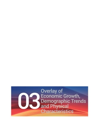 Chapter 3 Overlay of Economimc Growth, Demographic Trends and Physical Characteristics | 19
 