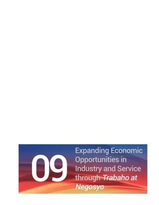 Chapter 9 Expanding Economic Opportunities in Industry and Services Through Trabaho at Negosyo | 61
 