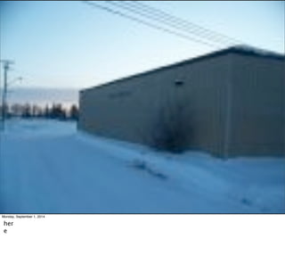 Monday, September 1, 2014 
her 
e 
 