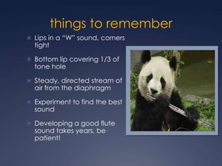 experimentationCover more and less of the tone holeRoll the head joint toward and away from your bodyVary the size of your apertureFind the center of the sound!