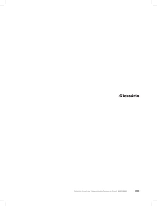 Relatório Anual das Desigualdades Raciais no Brasil, 2007-2008 203
Glossário
 