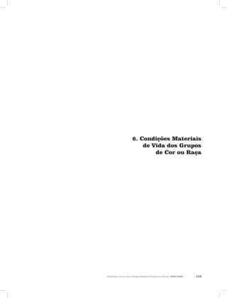 Relatório Anual das Desigualdades Raciais no Brasil; 2007-2008
