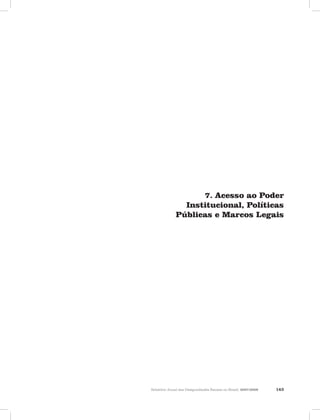 Relatório Anual das Desigualdades Raciais no Brasil; 2007-2008