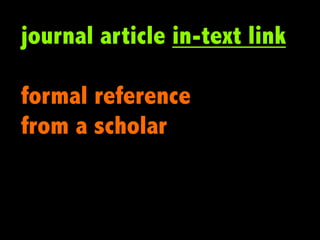 journal article in-text link

formal reference
from a scholar
 