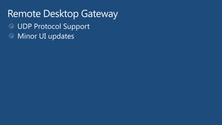 Remote Desktop Gateway
 
