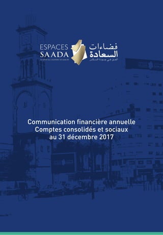 Communication financière annuelle
Comptes consolidés et sociaux
au 31 décembre 2017
 