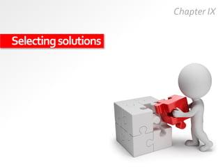 Selectingsolutions
Chapter IX
 