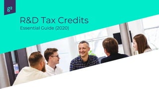R&D Tax Credits
.Essential Guide (2020)
 