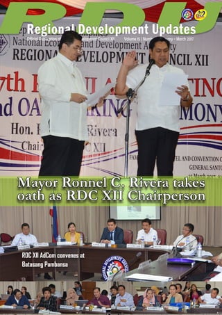 Mayor Ronnel C. Rivera takes
oath as RDC XII Chairperson
RDC XII AdCom convenes at
Batasang Pambansa
 