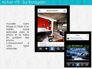 Action n°2 : Sur Instagram

Travailler
votre
image à l’aide d’un
média
social
spécialisé dans la
photo et la vidéo
en publiant des
photos
correspondant
à
votre
ligne
éditoriale.

 