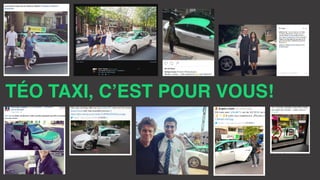TÉO TAXI, C’EST POUR VOUS!
 