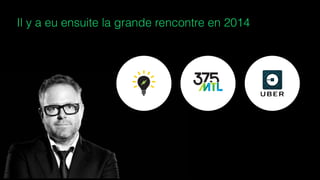 Il y a eu ensuite la grande rencontre en 2014
 