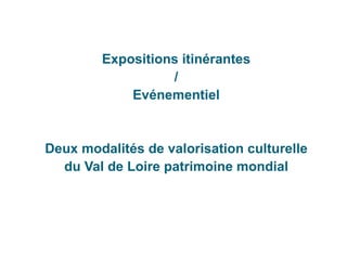 Expositions itinérantes / Evénementiel
