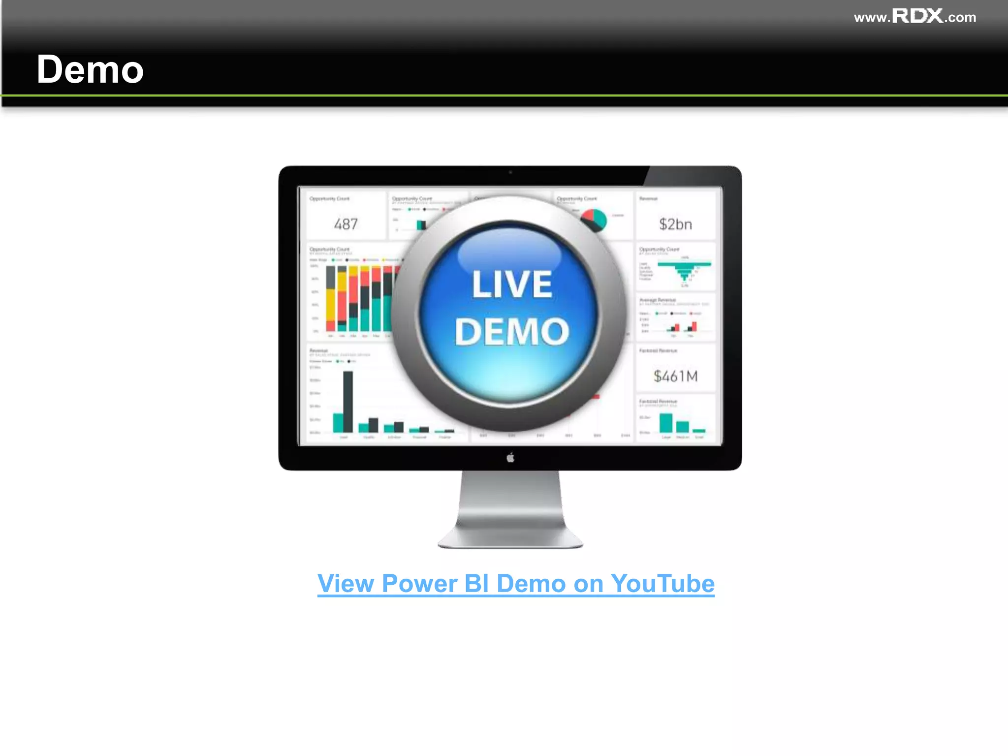 www. .com
Demo
View Power BI Demo on YouTube
 