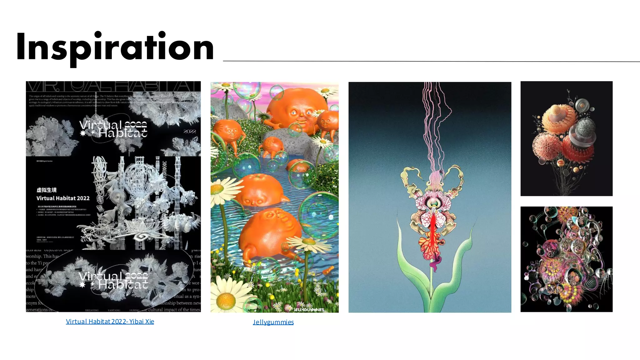 Virtual Habitat2022-Yibai Xie
Inspiration
Jellygummies
 