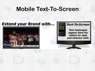 Mobile Text-To-Screen