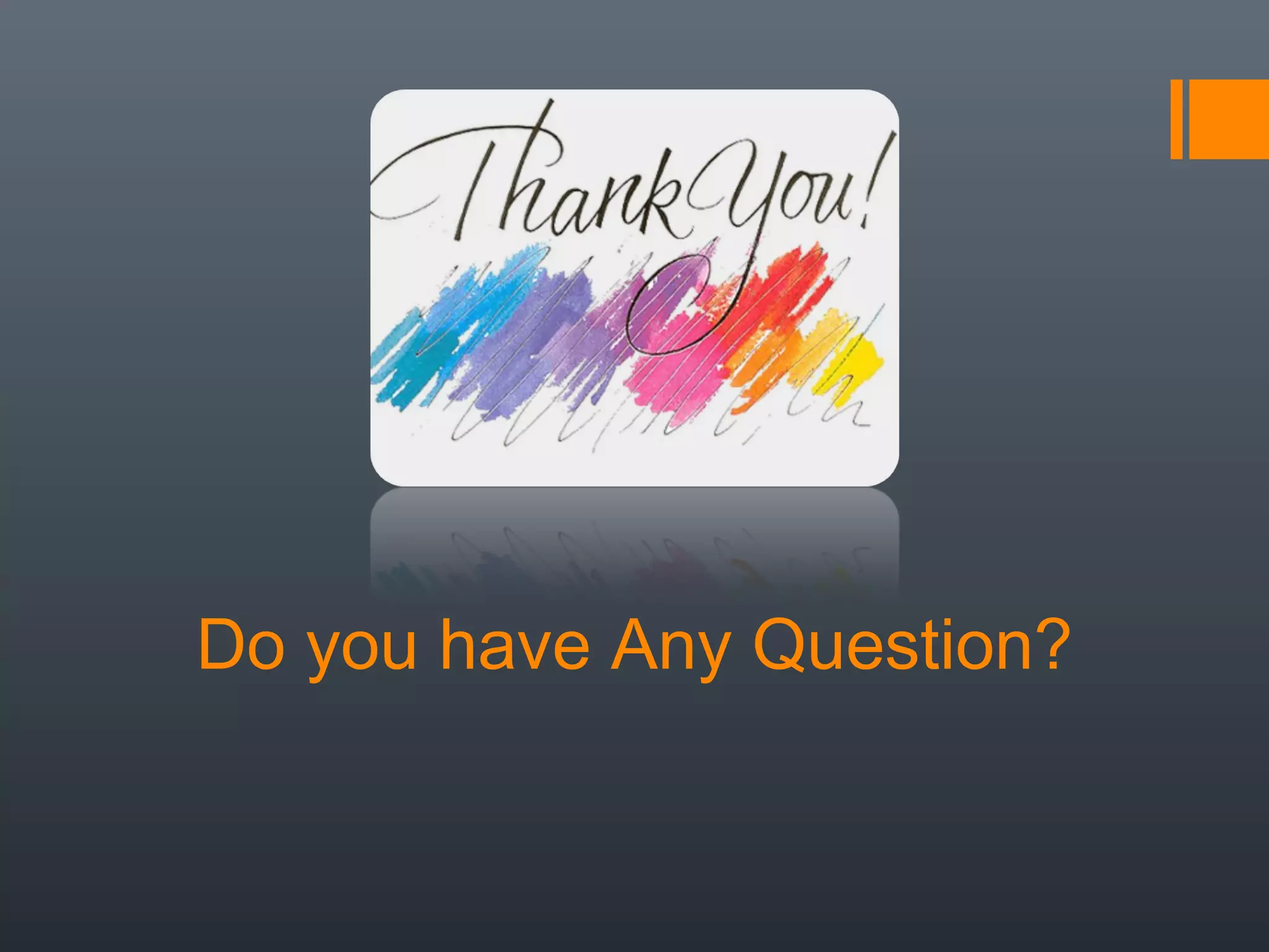 Do you have Any Question?
 