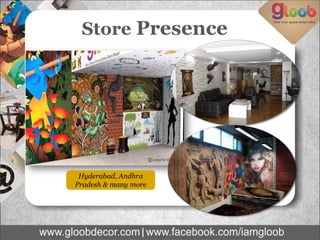 Store Presence
Hyderabad, Andhra
Pradesh & many more
 