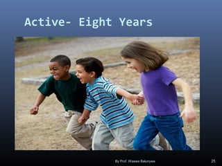 Active- Eight Years
By Prof. Waswa Balunywa 25
 