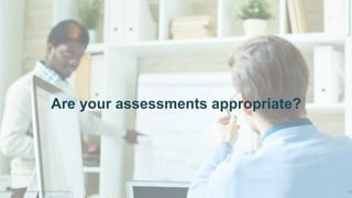 Are your assessments appropriate?
bizlibrary.com | YOUR ONLINE LEARNING PARTNER 23
 