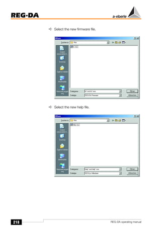218
REG-DA
REG-DA operating manual
➪ Select the new firmware file.
➪ Select the new help file.
 