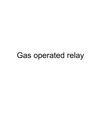 Gas operated relay
 