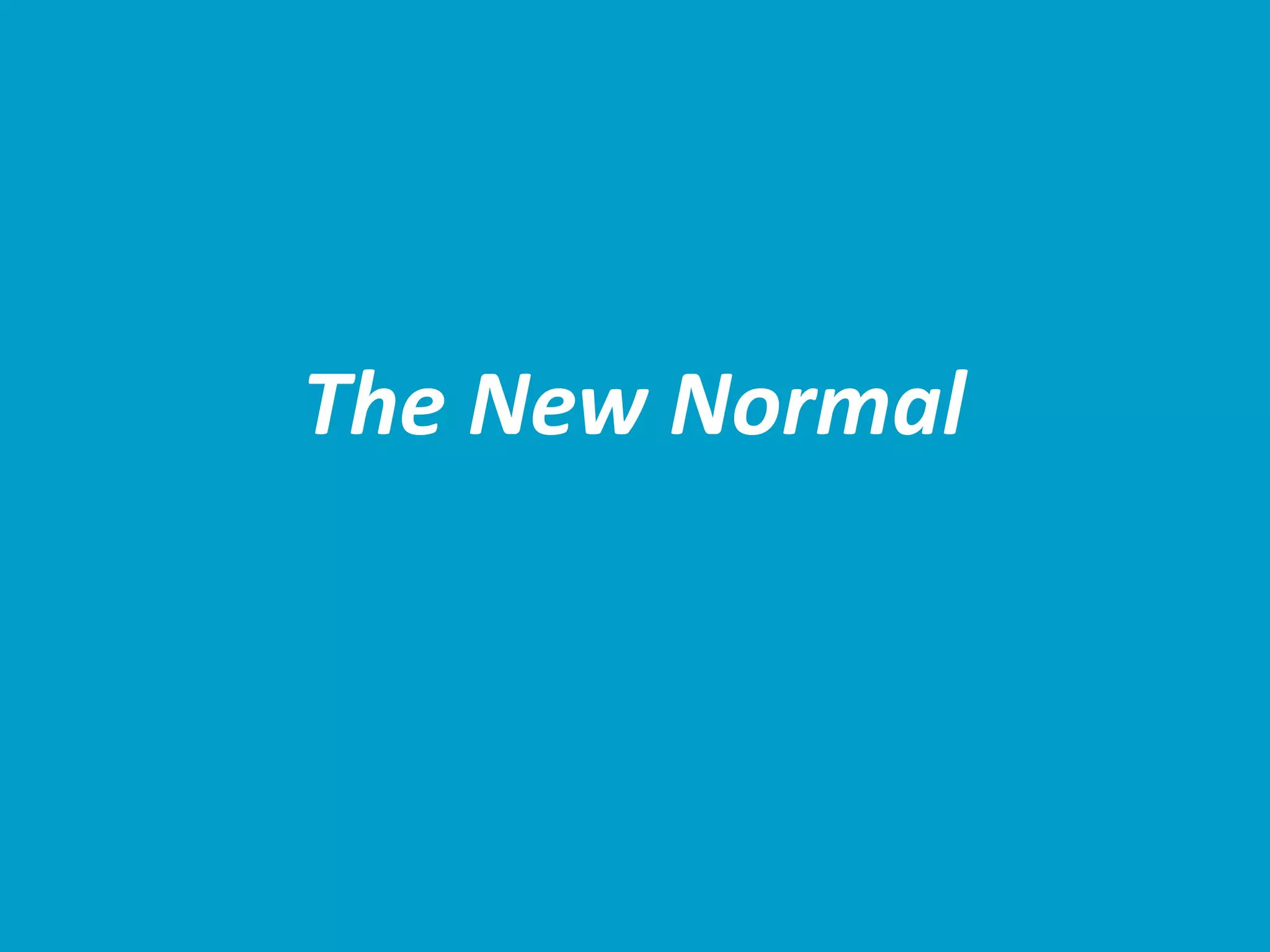 The New Normal
 