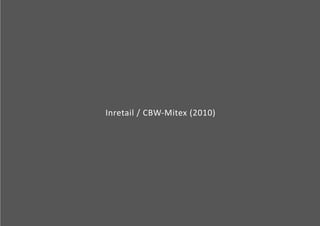 Inretail / CBW-Mitex (2010) 
 