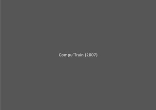 Compu`Train (2007) 
 