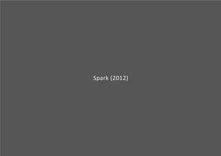 Spark (2012) 
 