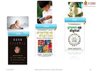 2000 -

                                 1990s


              1980s




13 Feb 2013           USBI Academic Seminar 1/2013 (ZW Abas)            18
 