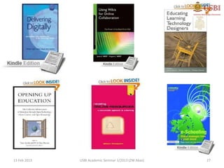 13 Feb 2013   USBI Academic Seminar 1/2013 (ZW Abas)   27
 